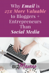 Why email is 27X more valuable to bloggers + entrepreneurs than social media